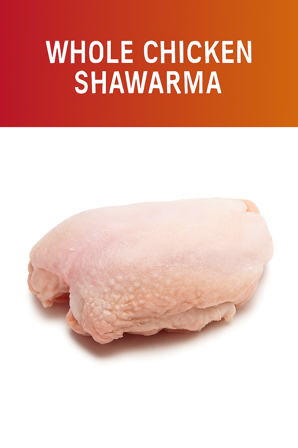 Whole Chicken Shawarma